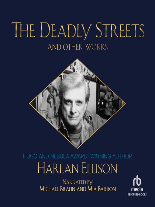 Title details for The Deadly Streets and Other Works by Harlan Ellison - Available